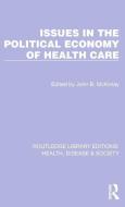 Issues In The Political Economy Of Health Care edito da Taylor & Francis Ltd