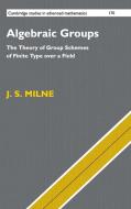 Algebraic Groups di J. S. Milne edito da Cambridge University Press