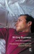 Writing Business di Francesca Bargiela-Chiappini edito da Taylor & Francis Ltd