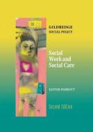 Social Work and Social Care di Lester Parrott edito da Taylor & Francis Ltd