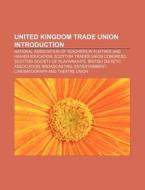 United Kingdom Trade Unions: Fire Brigad di Books Llc edito da Books LLC, Wiki Series