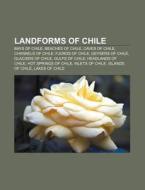 Landforms Of Chile: Chilean Central Vall di Books Llc edito da Books LLC, Wiki Series