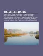 Digne-les-bains: Ligne Nice - Digne, Nai di Source Wikipedia edito da Books LLC, Wiki Series