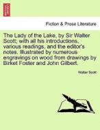 The Lady of the Lake, by Sir Walter Scott; with all his introductions, various readings, and the editor's notes. Illustr di Walter Scott edito da British Library, Historical Print Editions