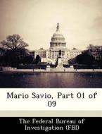 Mario Savio, Part 01 Of 09 edito da Bibliogov