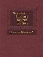 Sampiero - Primary Source Edition di Gallotti Giuseppe *. edito da Nabu Press