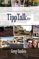 Tipp Talk 2013 di Greg Enslen edito da Lulu.com