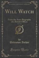 Will Watch, Vol. 1 Of 3 di Unknown Author edito da Forgotten Books