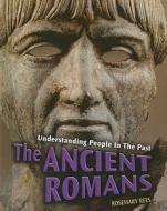 The Ancient Romans di Rosemary Rees edito da Heinemann Library