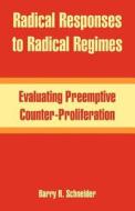 Radical Responses To Radical Regimes di Dr Barry R Schneider edito da University Press Of The Pacific