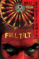 Full Tilt di Neal Shusterman edito da SIMON & SCHUSTER BOOKS YOU