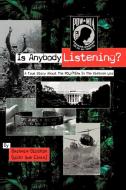 Is Anybody Listening?: A True Story about POW/MIAs in the Vietnam War di Barbara Birchim edito da AUTHORHOUSE