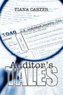 Auditor\'s Tales di Tiana Carter edito da America Star Books