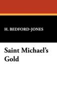 Saint Michael's Gold di H. Bedford-Jones edito da Wildside Press