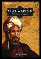Al-Khwarizmi: The Inventor of Algebra di Corona Brezina edito da Rosen Central