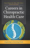 Careers in Chiropractic Health Care: Exploring a Growing Field di Dc Hawk edito da PRAEGER FREDERICK A