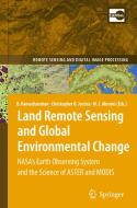 Land Remote Sensing and Global Environmental Change: Nasa's Earth Observing System and the Science of Aster and Modis edito da SPRINGER NATURE