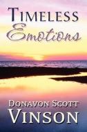 Timeless Emotions di Donavon Scott Vinson edito da America Star Books
