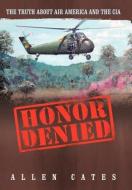 Honor Denied di Allen Cates edito da iUniverse