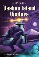 Vashon Island Visitors di Stacia Deutsch edito da ARCADIA CHILDRENS BOOKS