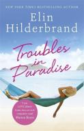 Troubles In Paradise di Elin Hilderbrand edito da Hodder & Stoughton