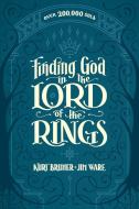 Finding God in the Lord of the Rings di Kurt Bruner, Jim Ware edito da TYNDALE MOMENTUM