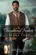 Unconditional Freedom, An di Alyssa Cole edito da Kensington Publishing