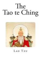 The Tao Te Ching di Lao Tzu edito da Createspace