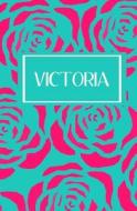 Victoria: Personalized Name Journal di My Personal Journals edito da Createspace