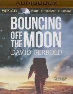 Bouncing Off the Moon di David Gerrold edito da Audible Studios on Brilliance
