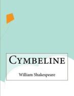 Cymbeline di William Shakespeare edito da Createspace