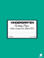 Kindergarten Writing Paper with Lines for ABC KIDS di Lpv Bookplanet edito da Lucian Pop