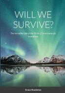 Will We Survive? di Ernest Shackleton edito da Lulu.com