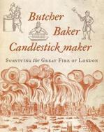 Butcher, Baker, Candlestick Maker di Hazel Forsyth edito da I.B. Tauris & Co. Ltd.