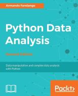 Python Data Analysis - Second Edition di Armando Fandango, Ivan Idris edito da Packt Publishing