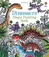 Dinosaurs Magic Painting Book di Lucy Bowman edito da USBORNE BOOKS