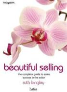 Beautiful Selling di Ruth Langley edito da Cengage Learning Emea