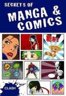 Secrets Of Manga And Comics di Eddie Robson edito da Octopus Publishing Group