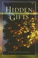 Hidden Gifts: Finding Blessings in the Struggles of Life edito da Bahai Publishing