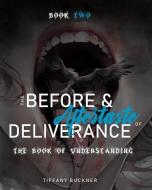 The Before & Aftertaste of Deliverance di Tiffany Buckner edito da PC MEDIA