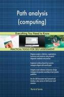 Path Analysis (Computing): Everything You Need to Know di Gerardus Blokdyk edito da Createspace Independent Publishing Platform