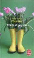 Poète Et Paysan di Jean-Louis Fournier edito da LIVRE DE POCHE
