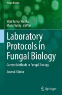Laboratory Protocols in Fungal Biology edito da Springer International Publishing