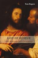 God of Rescue di Tom Rogers edito da Lang, Peter