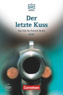 Die DaF-Bibliothek A2-B1 - Der letzte Kuss di Christian Baumgarten, Volker Borbein, Thomas Ewald edito da Cornelsen Verlag GmbH