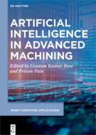Artificial Intelligence In Advanced Machining edito da De Gruyter