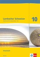 Lambacher Schweizer. 10. Schuljahr G9. Arbeitsheft plus Lösungsheft. Neubearbeitung. Hessen edito da Klett Ernst /Schulbuch