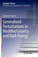 Generalized Perturbations in Modified Gravity and Dark Energy di Jonathan Pearson edito da Springer International Publishing