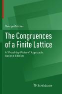The Congruences of a Finite Lattice di George Grätzer edito da Springer International Publishing