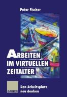 Arbeiten im virtuellen Zeitalter edito da Gabler Verlag